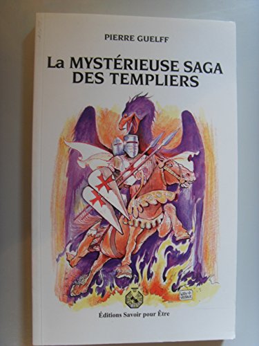 Beispielbild fr La Mystrieuse Saga des Templiers zum Verkauf von Ammareal
