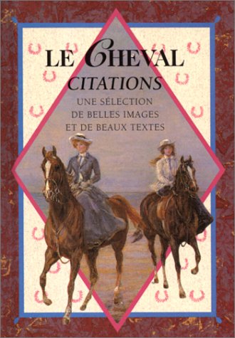 Stock image for Le cheval. Citations for sale by Ezekial Books, LLC