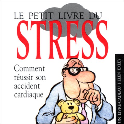 Beispielbild fr Le petit livre du stress. Comment russir son accident cardiaque zum Verkauf von Ammareal