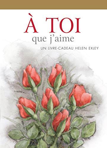 A TOI QUE J'AIME (9782873882556) by EXLEY, H