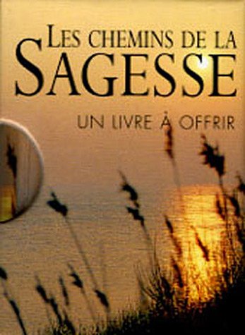 Stock image for Les chemins de la Sagesse for sale by Ammareal