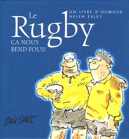 Stock image for Le Rugby : Ca nous rend fous ! for sale by medimops