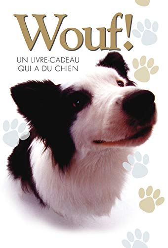 Imagen de archivo de Wouf ! : Un Livre Qui A Du Chien a la venta por RECYCLIVRE