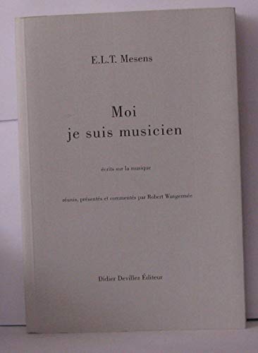 Stock image for Moi je suis musicien; crits sur la musique. for sale by AUSONE
