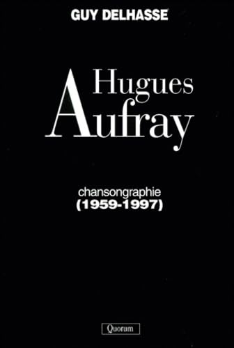 Beispielbild fr Hugues Aufray. Chansongraphie (1959-1997) Delhasse, Guy zum Verkauf von Librairie LOVE