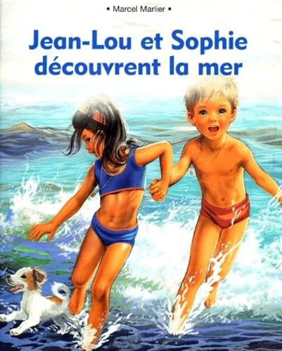 Beispielbild fr Jean-Lou et Sophie dcouvrent la mer zum Verkauf von Ammareal