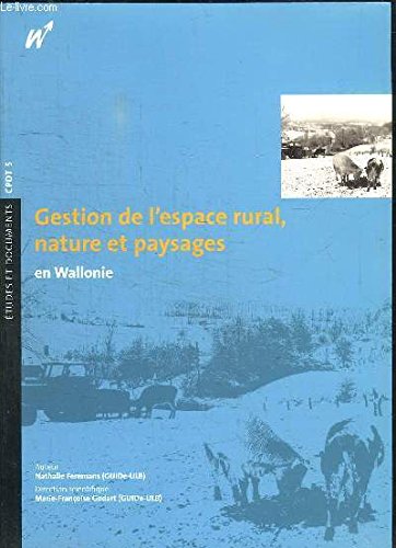 Beispielbild fr Gestion de l'espace rural, nature et paysages en Wallonie zum Verkauf von medimops