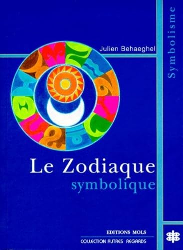 Beispielbild fr Le Zodiaque Symbolique zum Verkauf von RECYCLIVRE