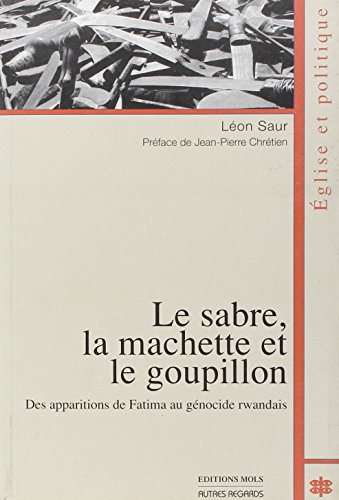 Beispielbild fr Sabre, la machette et le goupillon (le) zum Verkauf von Ammareal