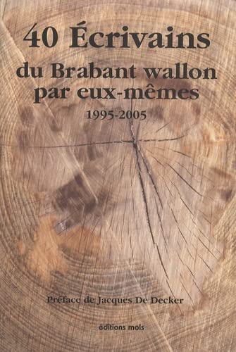 Beispielbild fr 40 ecrivains du brabant wallon par eux-memes zum Verkauf von Gallix