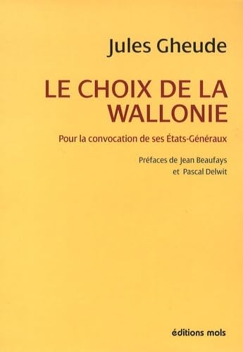 Beispielbild fr Le Choix de la Wallonie zum Verkauf von Ammareal