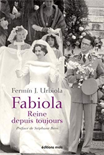 Stock image for Fabiola, reine depuis toujours : Une Espagnole  la cour des Belges for sale by Ammareal