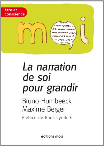 Beispielbild fr La Narration De Soi Pour Grandir : Des Outils De Ralisation De Soi zum Verkauf von RECYCLIVRE