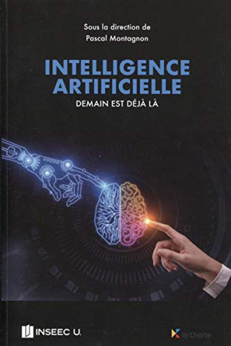 Stock image for Intelligence artificielle : demain est d j l for sale by WorldofBooks