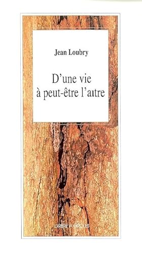 Stock image for D'UNE VIE A PEUT-ETRE L'AUTRE for sale by medimops