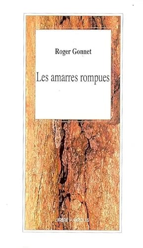 9782874063855: Les Amarres Rompues