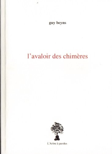 Stock image for L'AVALOIR DES CHIMERES [Reliure inconnue] BEYNS GUY for sale by BIBLIO-NET