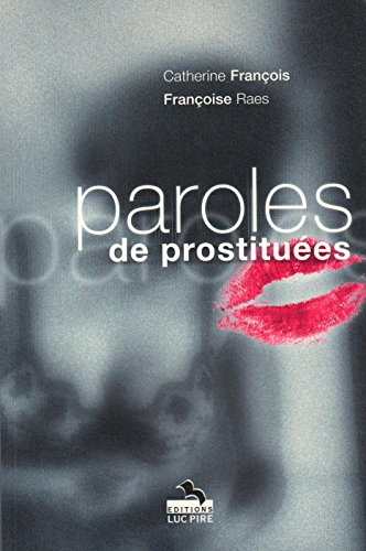 Imagen de archivo de PAROLES DE PROSTITUEES a la venta por .G.D.