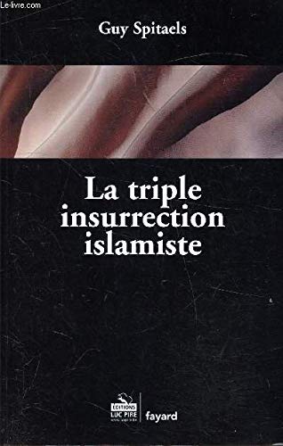 Stock image for La triple insurrection islamiste. for sale by AUSONE