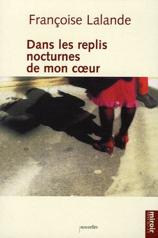 Beispielbild fr Dans Les Replis Nocturnes De Mon Coeur zum Verkauf von RECYCLIVRE