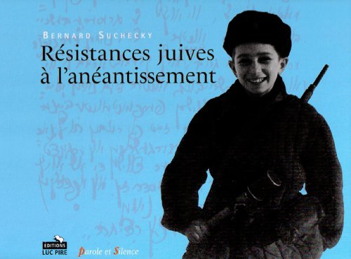 9782874156472: Resistances Juives A L Aneantissement