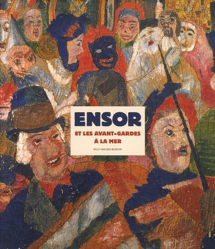 ENSOR ET LES AVANT-GARDES A LA MER