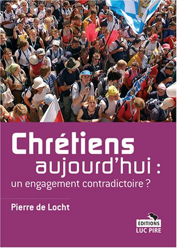 Stock image for Chrtiens aujourd'hui : un engagement contradictoire ? for sale by Ammareal