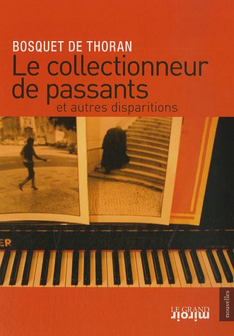 Imagen de archivo de Le collectionneur de passants et autres disparitions a la venta por medimops