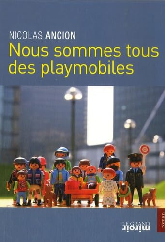 Stock image for Nous sommes tous des playmobiles for sale by Ammareal