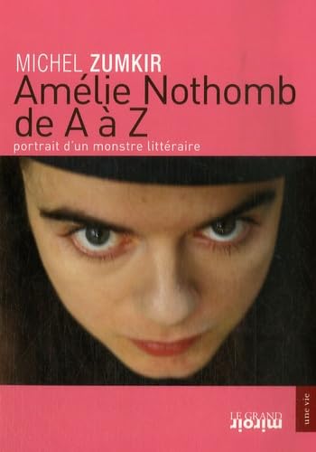 9782874157981: Amlie Nothomb de A  Z: Portrait d'un monstre littraire