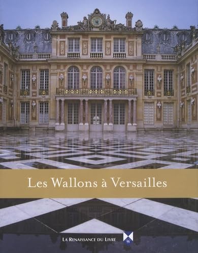 Stock image for Les Wallons  Versailles for sale by Ammareal