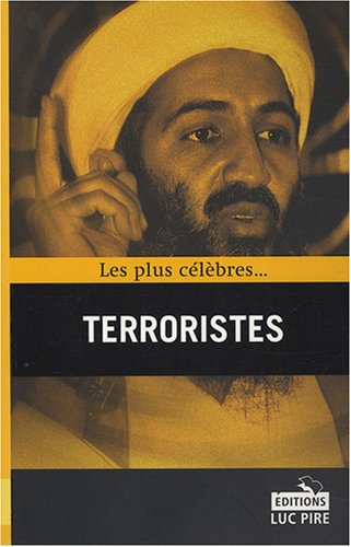 Beispielbild fr Les plus clbres terroristes zum Verkauf von Ammareal