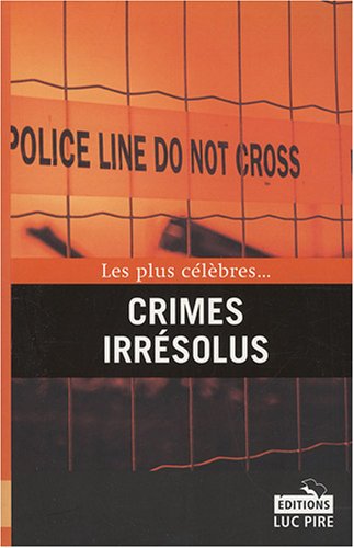 Beispielbild fr Les Plus Clbres. Crimes Irrsolus zum Verkauf von RECYCLIVRE