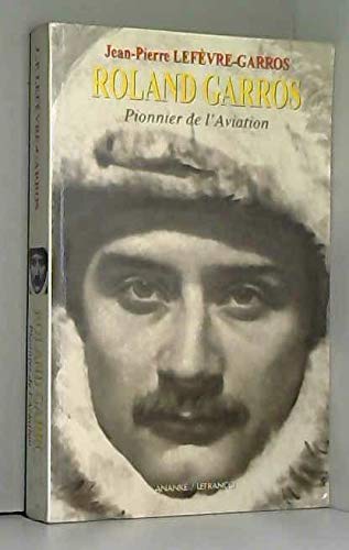 Imagen de archivo de Roland Garros. Pionnier de l'aviation a la venta por Ammareal