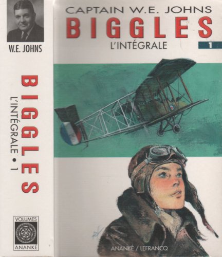 Beispielbild fr Biggles : L'intgrale. Vol. 1 zum Verkauf von RECYCLIVRE