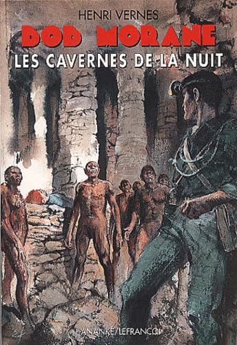 Bob Morane Les cavernes de la nuit