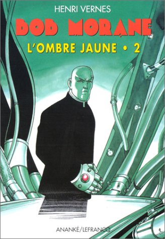 Beispielbild fr Bob Morane : L'ombre Jaune. Vol. 2 zum Verkauf von RECYCLIVRE