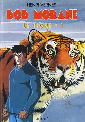 Beispielbild fr Bob Morane Le tigre 1: Les voleurs de memoire La memoire du tigre zum Verkauf von Librairie La Canopee. Inc.