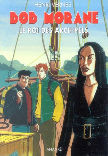 Beispielbild fr Bob Morane Le roi des archipels roman et la BD zum Verkauf von Librairie La Canopee. Inc.