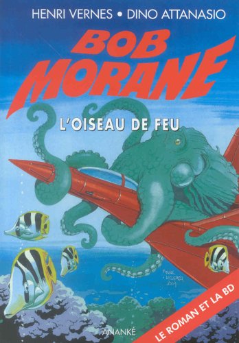Beispielbild fr Bob Morane L'oiseau de feu le roman et la BD zum Verkauf von Librairie La Canopee. Inc.