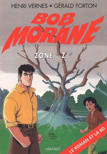 Beispielbild fr Bob Morane Vol 117 Zone Z Le roman et la BD zum Verkauf von Librairie La Canopee. Inc.