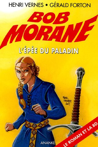 Beispielbild fr Bob Morane Volume 119 L'epee du paladin zum Verkauf von Librairie La Canopee. Inc.