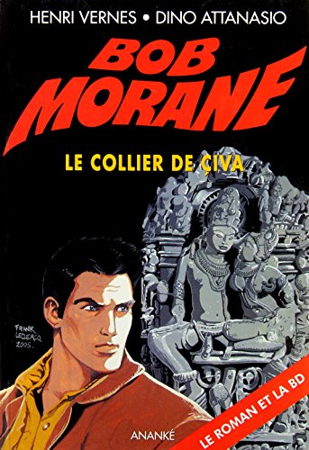 Beispielbild fr Bob Morane Vol 77 Le collier de Civa Le roman et la BD zum Verkauf von Librairie La Canopee. Inc.