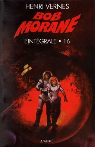 9782874181641: Bob Morane l'Intgrale, Tome 16