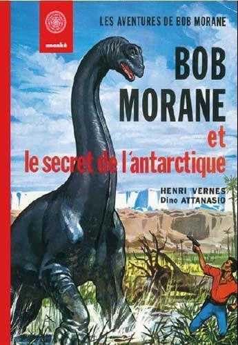 Bob Morane Le secret de l'Antarctique (9782874182075) by VERNES, Henri; Forton, Gerald