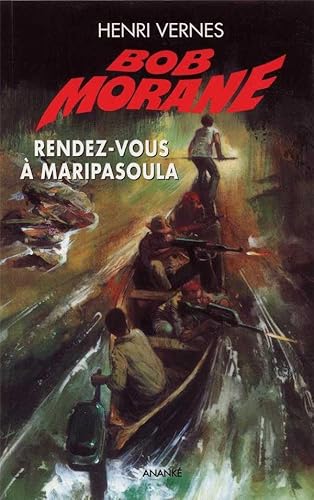 Bob Morane Rendez-vous Ã: Maripasoula (9782874182341) by VERNES, Henri