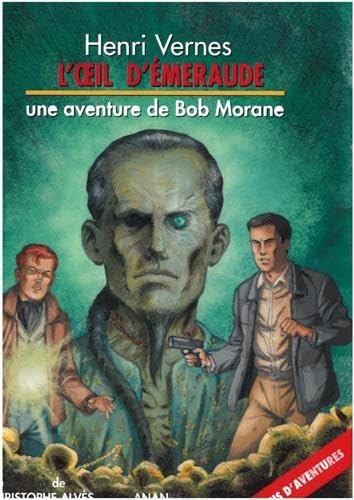 Beispielbild fr Bob Morane L'oeil d'meraude zum Verkauf von Gallix