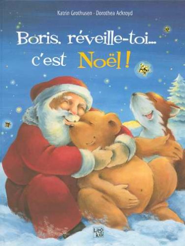 Stock image for Boris, rveille-toi. c'est Nol for sale by Ammareal