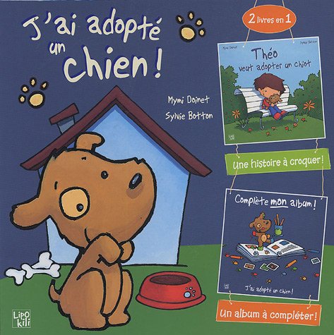Beispielbild fr J'ai adopt un chien ! zum Verkauf von Better World Books