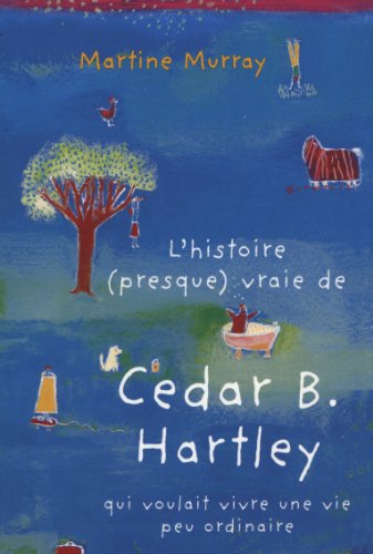 Beispielbild fr HISTOIRE PRESQUE VRAIE CEDAR HARTLEY MURRAY, MARTINE zum Verkauf von LIVREAUTRESORSAS
